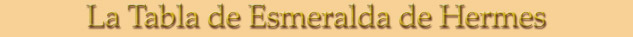 La Tabla de Esmeralda de Hermes