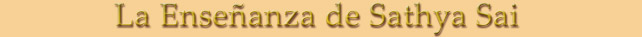 Las Ense&ntilde;anzas de Sathya Sai