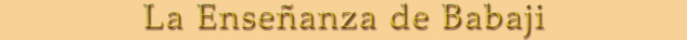 La Ense&ntilde;anza de Babaji